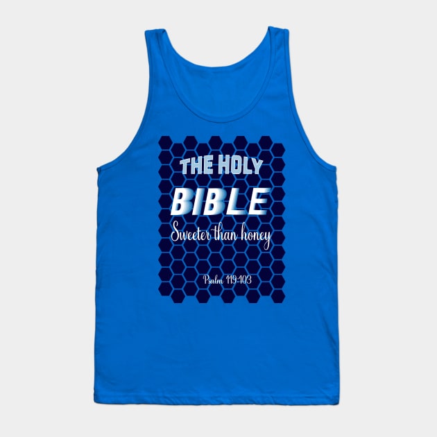 The Holy Bible sweeter than honey Tank Top by Kristotees